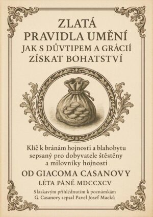 Zlatá pravidla umění jak s důvtipem a grácií získat bohatství